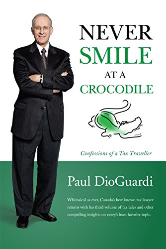 9780993838705: Never Smile at a Crocodile: Confessions of a Tax Traveller