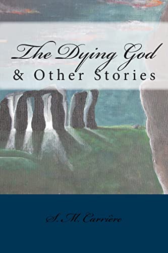 9780993850974: The Dying God & Other Stories