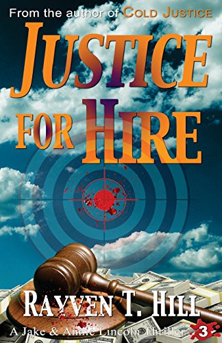 Beispielbild fr Justice for Hire: A Private Investigator Mystery Series (A Jake & Annie Lincoln Thriller) (Volume 3) zum Verkauf von SecondSale