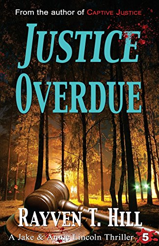 9780993862540: Justice Overdue: A Private Investigator Mystery Series: Volume 5 (A Jake & Annie Lincoln Thriller)
