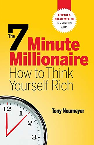 Stock image for 7 Minute Millionaire : How to Think Yourself Rich for sale by Better World Books: West