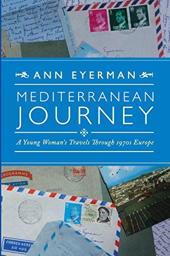 Stock image for Mediterranean Journey: A Young Woman's Travels Through 1970s Europe for sale by HPB-Movies