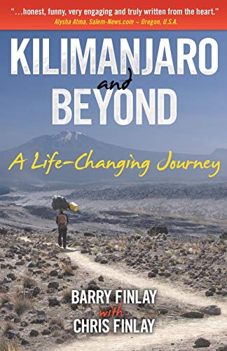 Stock image for Kilimanjaro and Beyond: A Life-Changing Journey for sale by Lucky's Textbooks