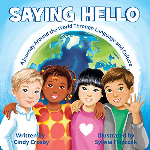 Stock image for Saying Hello: A Journey Around the World Through Language and Culture for sale by Half Price Books Inc.