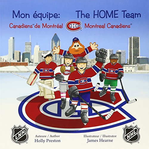 Stock image for Mon Equipe: Canadiens de Montreal the Home Team Montrealcanadiens (French and Multilingual Edition) for sale by SecondSale