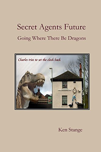 Stock image for Secret Agents Future: Going Where There Be Dragons for sale by Lucky's Textbooks