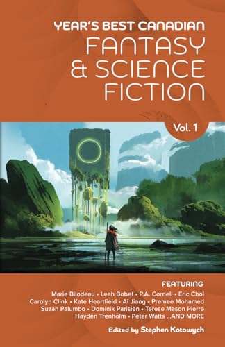 Imagen de archivo de Year's Best Canadian Fantasy and Science Fiction: Volume One a la venta por GF Books, Inc.