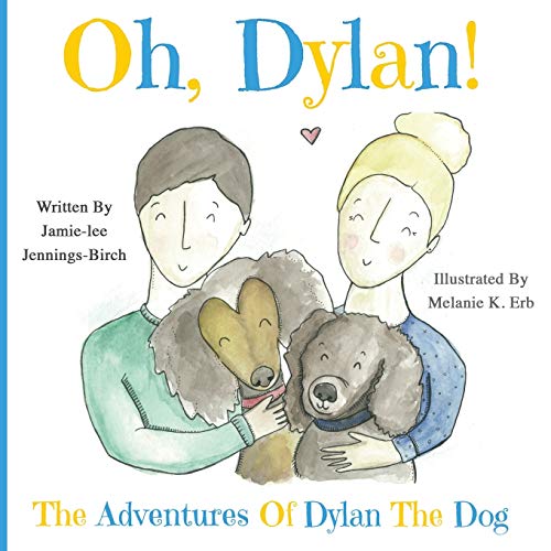 Beispielbild fr Oh, Dylan!: The Adventures of Dylan the Dog zum Verkauf von Ergodebooks