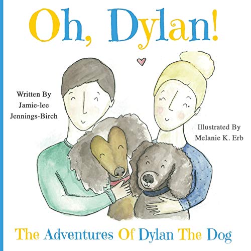 9780993939136: Oh, Dylan!: The Adventures of Dylan the Dog
