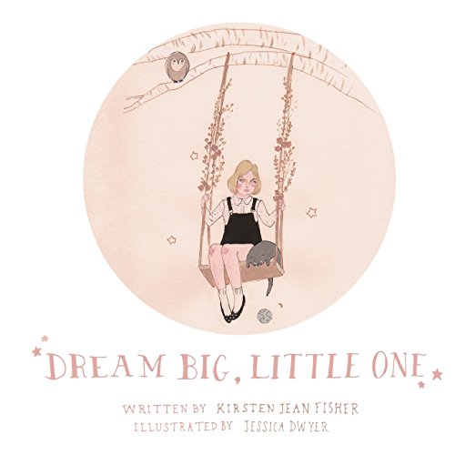 Stock image for Dream Big, Little One for sale by Reuseabook