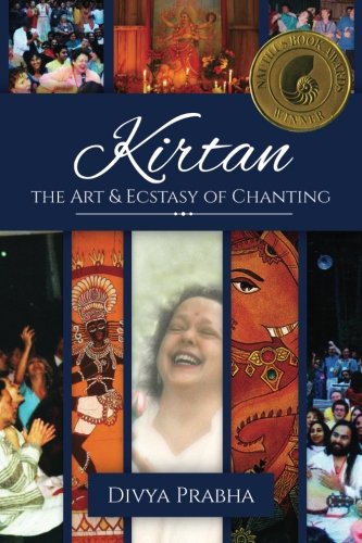 Beispielbild fr Kirtan: The Art & Ecstasy of Chanting zum Verkauf von SecondSale