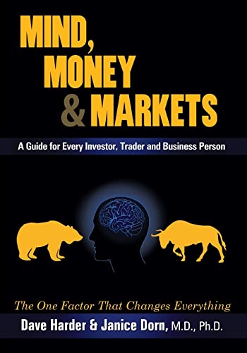 Beispielbild fr Mind, Money & Markets: A Guide for Every Investor, Trader and Business Person zum Verkauf von -OnTimeBooks-