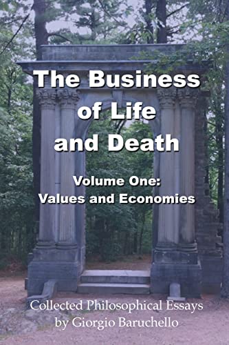 9780993952760: The Business of LIfe and Death, Volume 1: Values and Economies