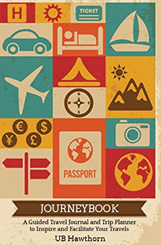 Stock image for Journeybook: A Guided Travel Journal and Trip Planner to Inspire and Facilitate Your Travels for sale by GF Books, Inc.