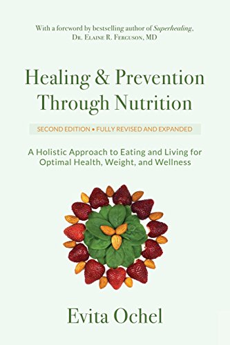 Stock image for Healing Prevention Through Nutrition: A Holistic Approach to Eating and Living for Optimal Health, Weight, and Wellness for sale by Front Cover Books