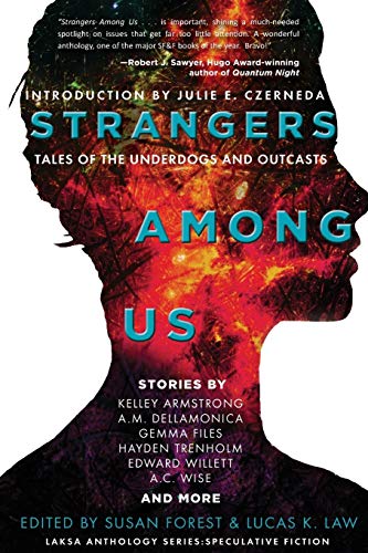 Imagen de archivo de Strangers Among Us: Tales of the Underdogs and Outcasts (Laksa Anthology Series: Speculative Fiction) a la venta por GF Books, Inc.