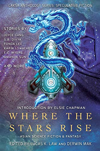 Imagen de archivo de Where the Stars Rise: Asian Science Fiction and Fantasy a la venta por ThriftBooks-Dallas
