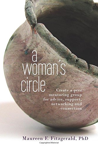 Stock image for A Woman's Circle: Create a peer mentoring group for advice, networking, support and connection for sale by Book Deals