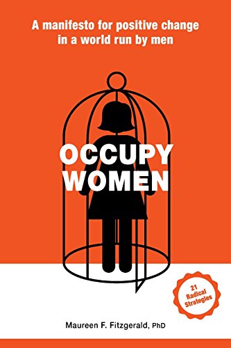 Stock image for Occupy Women: A Manifesto for Positive Change in a World Run by Men for sale by Lucky's Textbooks