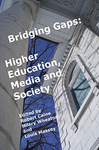Stock image for Bridging Gaps: Higher Education, Media and Society for sale by ALLBOOKS1