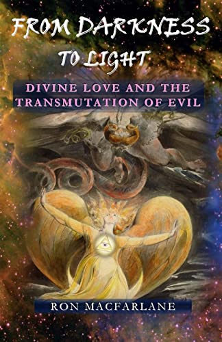 Beispielbild fr From Darkness to Light: Divine Love and the Transmutation of Evil zum Verkauf von Wonder Book