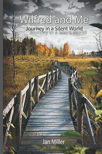 Beispielbild fr Wilfred and Me: Journey in a Silent World zum Verkauf von Lower Beverley Better Books