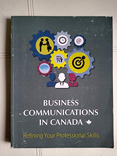 Beispielbild fr BUSINESS COMMUNICATIONS IN CANADA-REFINING YOUR PROFESSIONAL SKILLS zum Verkauf von Better World Books