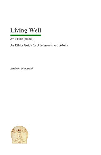 Stock image for Living Well: An Ethics Guide for Adolescents and Adults for sale by Save With Sam