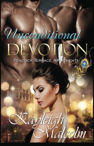 Imagen de archivo de Unconditional Devotion: Unconditional Devotion: Volume 1 (Peacock Terrace Apartments) a la venta por Revaluation Books