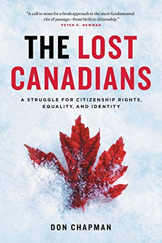 Beispielbild fr Lost Canadians : A Struggle for Citizenship Rights, Equality, and Identity zum Verkauf von Better World Books