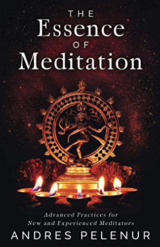 Beispielbild fr The Essence of Meditation: Advanced Practices for New and Experienced Meditators zum Verkauf von WorldofBooks
