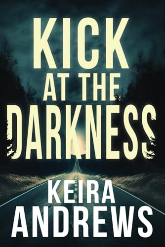 Beispielbild fr Kick at the Darkness zum Verkauf von BooksRun