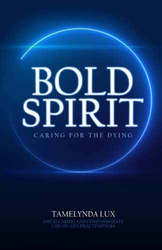 Imagen de archivo de Bold Spirit Caring for the Dying a la venta por SecondSale