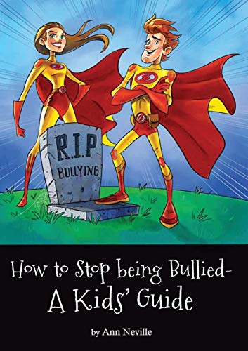 9780994110213: How to Stop being Bullied - A Kids' Guide