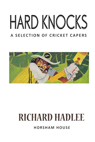 Beispielbild fr Hard Knocks: A Selection of Cricket Capers zum Verkauf von Leserstrahl  (Preise inkl. MwSt.)
