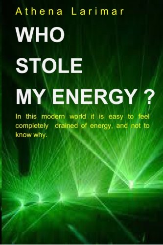 9780994111906: Who Stole My Energy?: In this modern world it is easy to feel completely drained of energy, and not know why.