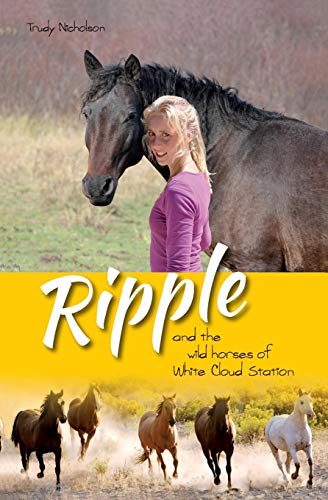 9780994116307: Ripple and the Wild Horses of White Cloud Station