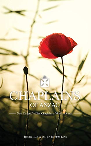 9780994117656: Chaplains of ANZAC: New Zealand's fallen Chaplains of the Great War