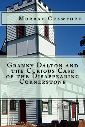 Stock image for Granny Dalton and the Curious Case of the Disappearing Cornerstone for sale by Lucky's Textbooks