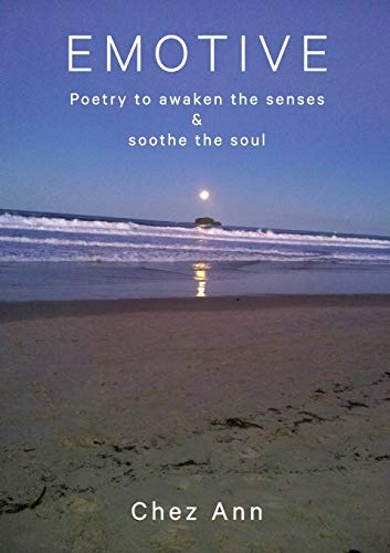 9780994162984: Emotive: Poetry to awaken the senses and soothe the soul