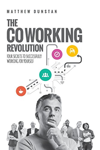 Stock image for The Coworking Revolution: Four Secrets to Successfully Working for Yourself for sale by ThriftBooks-Atlanta