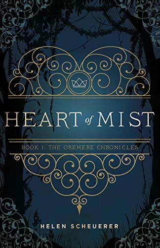 Beispielbild fr Heart of Mist (The Oremere Chronicles) zum Verkauf von Reliant Bookstore
