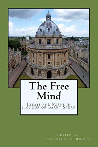 Imagen de archivo de The Free Mind: Essays and Poems in Honour of Barry Spurr a la venta por Chiron Media
