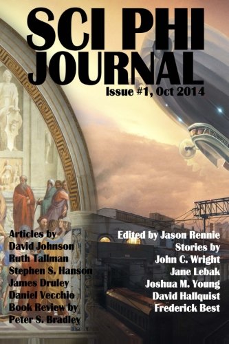 9780994175854: Sci Phi Journal: Issue #1, October 2014: The Journal of Science Fiction and Philosophy: Volume 1
