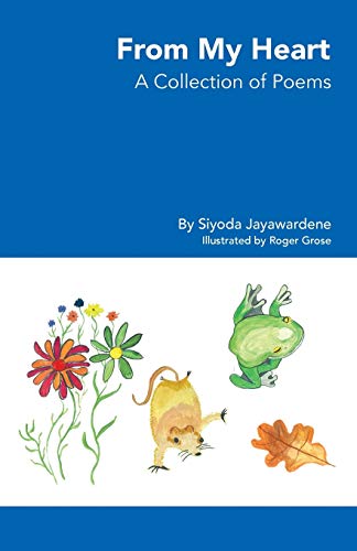 From My Heart - A Collection of Poems - Jayawardene, Siyoda