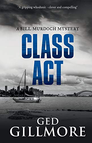9780994178671: Class Act: 2 (A Bill Murdoch Mystery)