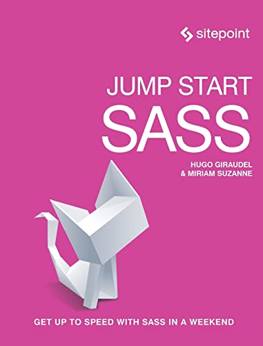 Beispielbild fr Jump Start Sass: Get Up to Speed With Sass in a Weekend zum Verkauf von HPB-Red