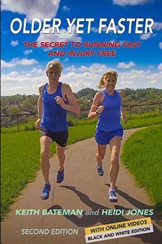 Stock image for Older Yet Faster: The Secret to Running Fast and Injury Free for sale by Dream Books Co.