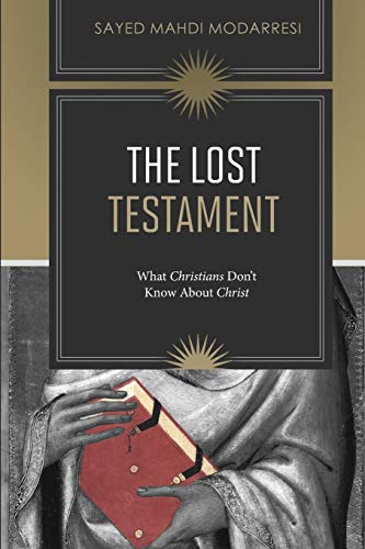 Beispielbild fr The Lost Testament: What Christians Don't Know About Jesus zum Verkauf von Lucky's Textbooks