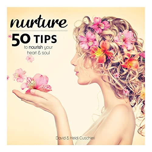 Imagen de archivo de Nurture: 50 Tips to Nourish Your Heart & Soul a la venta por Open Books